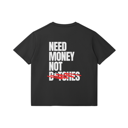 T-shirt Need Money