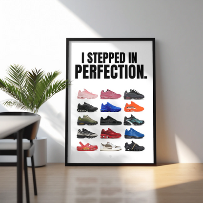 Poster I Stepped In Perfection TrendWalls